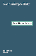 Ville en éclats (La)